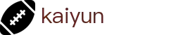 开云(kaiyun)官方入口 - 热门本土赛事聚合